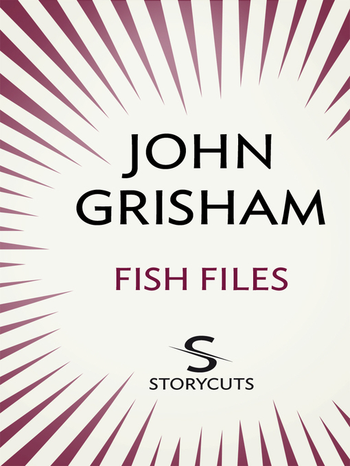 Title details for Fish Files by John Grisham - Wait list